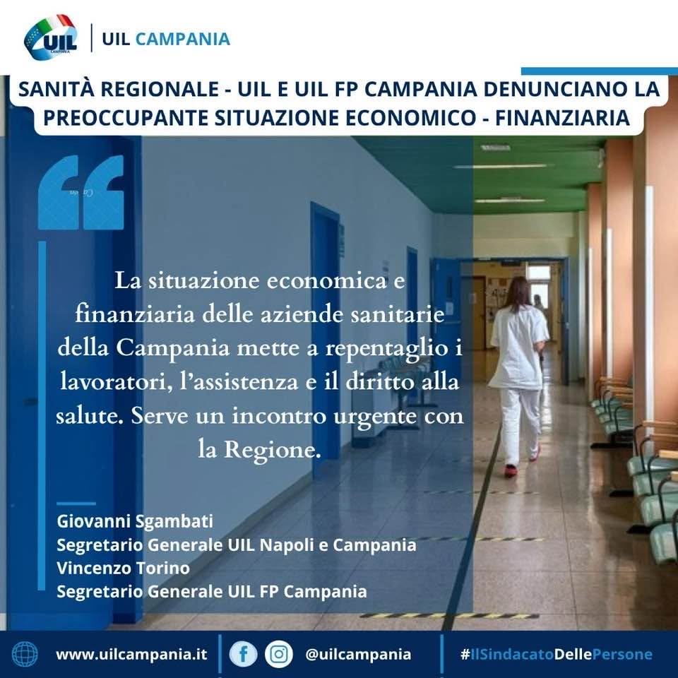 SANITÀ- UIL E UIL FP CAMPANIA: “PREOCCUPANTE SITUAZIONE ECONOMICO E FINANZIARIA, COSÌ SI METTONO A REPENTAGLIO LAVORATORI, ASSISTENZA E DIRITTO ALLA SALUTE”