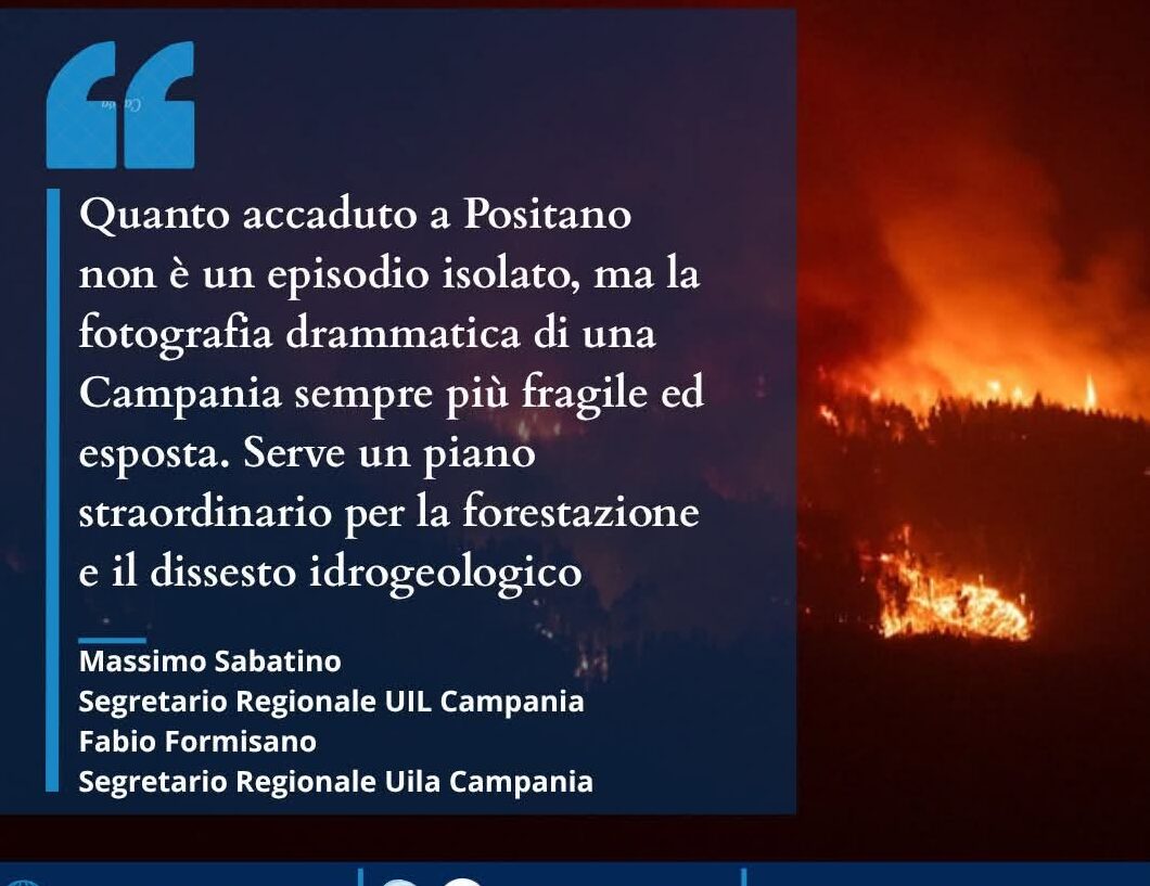 INCENDIO E FRANA A POSITANO SULLA SS 163 AMALFITANA: L’ENNESIMO SEGNALE D’ALLARME. SERVE UN PIANO STRAORDINARIO PER LA FORESTAZIONE E IL DISSESTO IDROGEOLOGICO